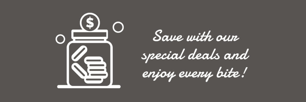 Coin jar icon followed by the caption, "Save with our special deals and enjoy every bite!"
